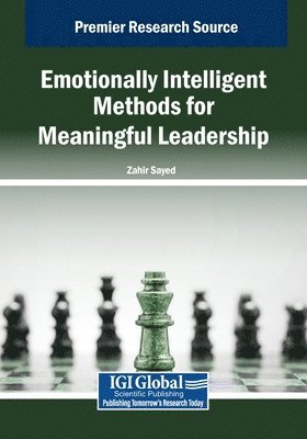 Emotionally Intelligent Methods for Meaningful Leadership 1