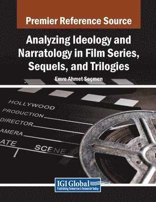 bokomslag Analyzing Ideology and Narratology in Film Series, Sequels, and Trilogies