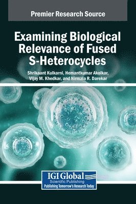 Examining Biological Relevance of Fused S-Heterocycles 1