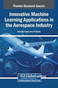 bokomslag Innovative Machine Learning Applications in the Aerospace Industry