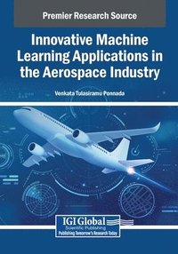bokomslag Innovative Machine Learning Applications in the Aerospace Industry