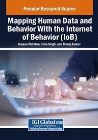 bokomslag Mapping Human Data and Behavior With the Internet of Behavior (IoB)