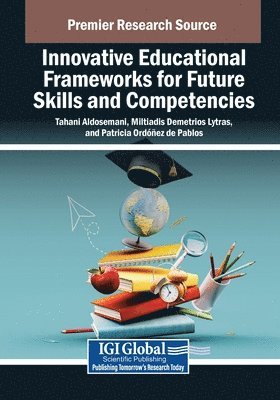 bokomslag Innovative Educational Frameworks for Future Skills and Competencies