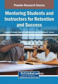 bokomslag Mentoring Students and Instructors for Retention and Success