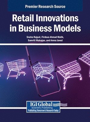 Sneha Rajput, Firdous Ahmad Malik, Samriti Mahajan, Amna Javed - Retail Innovations in Business Models, Inbunden