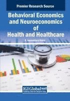 bokomslag Behavioral Economics and Neuroeconomics of Health and Healthcare