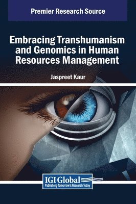 Embracing Transhumanism and Genomics in Human Resources Management 1