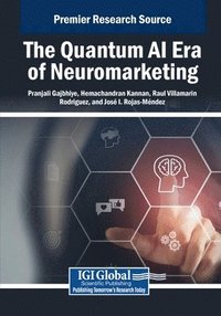 bokomslag The Quantum AI Era of Neuromarketing