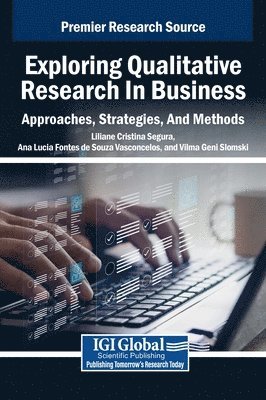 bokomslag Exploring Qualitative Research in Business: Approaches, Strategies, And Methods