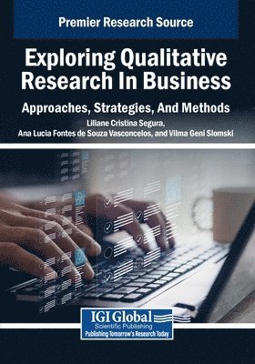 bokomslag Exploring Qualitative Research in Business: Approaches, Strategies, And Methods