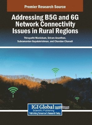 bokomslag Addressing B5G and 6G Network Connectivity Issues in Rural Regions