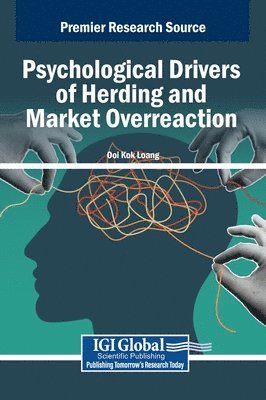 Ooi Kok Loang - Psychological Drivers of Herding and Market Overreaction, Inbunden