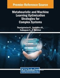 bokomslag Metaheuristic and Machine Learning Optimization Strategies for Complex Systems