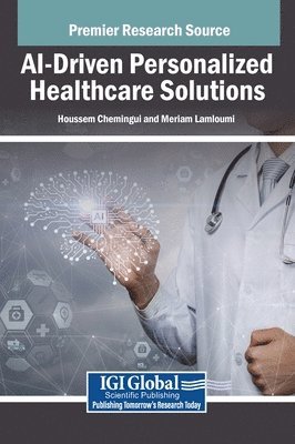 Houssem Chemingui, Meriam Lamloumi - AI-Driven Personalized Healthcare Solutions, Inbunden