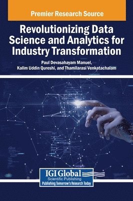 bokomslag Revolutionizing Data Science and Analytics for Industry Transformation