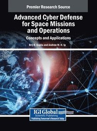 bokomslag Advanced Cyber Defense for Space Missions and Operations