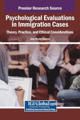 Ana Maria Gamez - Psychological Evaluations in Immigration Cases, Inbunden