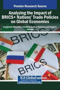 bokomslag Analyzing the Impact of BRICS+ Nations' Trade Policies on Global Economies