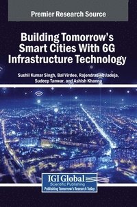 bokomslag Building Tomorrow's Smart Cities With 6G Infrastructure Technology