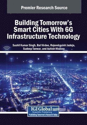 Sushil Kumar Singh, Bal Virdee - Building Tomorrow's Smart Cities With 6G Infrastructure Technology, Häftad