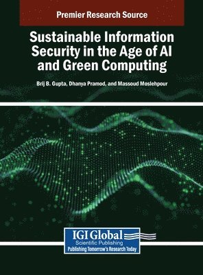 bokomslag Sustainable Information Security in the Age of AI and Green Computing