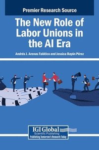 bokomslag The New Role of Labor Unions in the AI Era