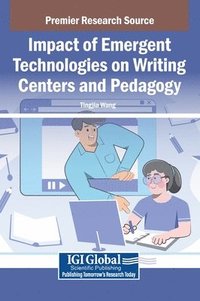 bokomslag Impact of Emergent Technologies on Writing Centers and Pedagogy