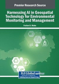 bokomslag Harnessing AI in Geospatial Technology for Environmental Monitoring and Management