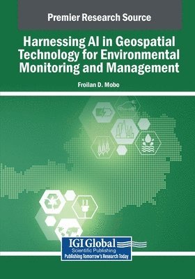 Harnessing AI in Geospatial Technology for Environmental Monitoring and Management 1