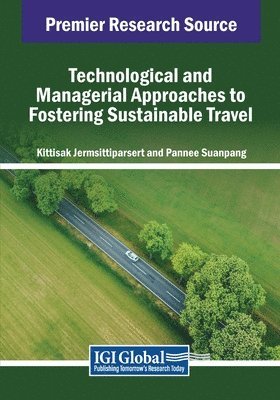 Kittisak Jermsittiparsert, Pannee Suanpang - Technological and Managerial Approaches to Fostering Sustainable Travel, Häftad