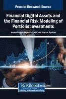 Andrei Dragos Popescu, Cristi Marcel Spulbar - Financial Digital Assets and the Financial Risk Modeling of Portfolio Investments, Inbunden