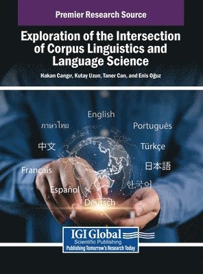 Hakan Cangır, Kutay Uzun, Taner Can - Exploration of the Intersection of Corpus Linguistics and Language Science, Inbunden