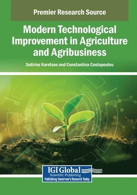 Sotirios Karetsos, Constantina Costopoulou - Modern Technological Improvement in Agriculture and Agribusiness, Häftad