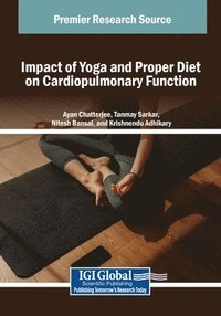 bokomslag Impact of Yoga and Proper Diet on Cardiopulmonary Function