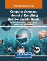 bokomslag Computer Vision and Internet of Everything (IoE) for Societal Needs
