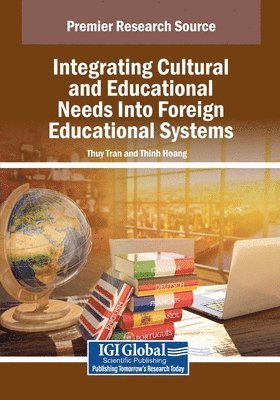 bokomslag Integrating Cultural and Educational Needs Into Foreign Educational Systems