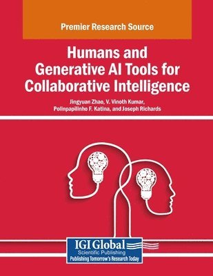 Jingyuan Zhao, V. Vinoth Kumar - Humans and Generative AI Tools for Collaborative Intelligence, Häftad