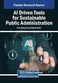 bokomslag AI Driven Tools for Sustainable Public Administration