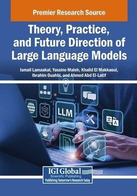 Theory, Practice, and Future Direction of Large Language Models