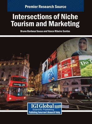 Bruno Barbosa Sousa, Vasco Ribeiro Santos - Intersections of Niche Tourism and Marketing, Inbunden