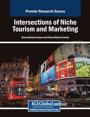 Bruno Barbosa Sousa, Vasco Ribeiro Santos - Intersections of Niche Tourism and Marketing, Häftad