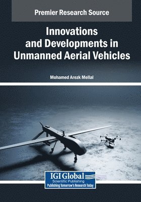 Mohamed Arezk Mellal - Innovations and Developments in Unmanned Aerial Vehicles, Häftad