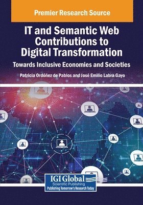 Patricia Ord, Jose Emilio Labra Gayo - IT and Semantic Web Contributions to Digital Transformation: Towards Inclusive Economies and Societies, Häftad