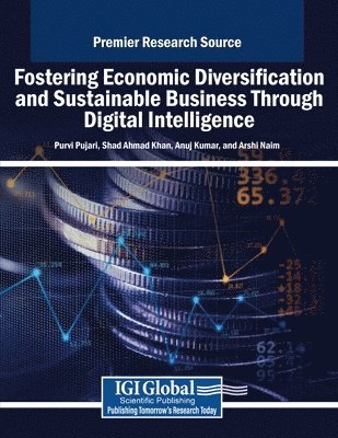 Purvi Pujari, Shad Ahmad Khan - Fostering Economic Diversification and Sustainable Business Through Digital Intelligence, Häftad