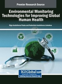 bokomslag Environmental Monitoring Technologies for Improving Global Human Health