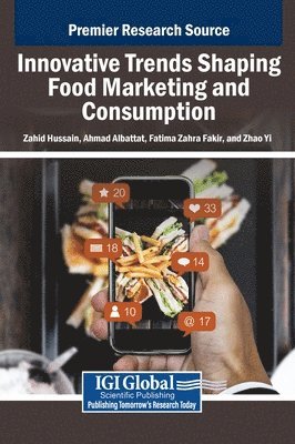 Zahid Hussain, Ahmad Albattat, Fatima Zahra Fakir, Zhao Yi - Innovative Trends Shaping Food Marketing and Consumption, Inbunden