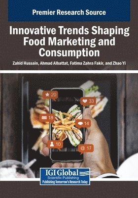 Zahid Hussain, Ahmad Albattat - Innovative Trends Shaping Food Marketing and Consumption, Häftad