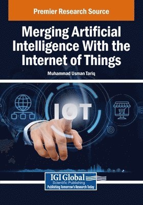 bokomslag Merging Artificial Intelligence With the Internet of Things