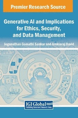 bokomslag Generative AI and Implications for Ethics, Security, and Data Management