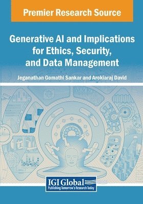 bokomslag Generative AI and Implications for Ethics, Security, and Data Management